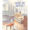 Cache-toi, Arsène !