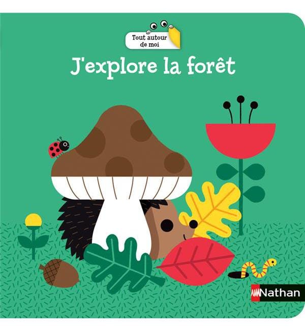 J'explore la forêt