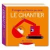 L'imagier qui tourne pas rond - Le chantier