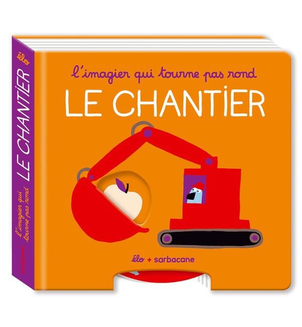 L'imagier qui tourne pas rond - Le chantier