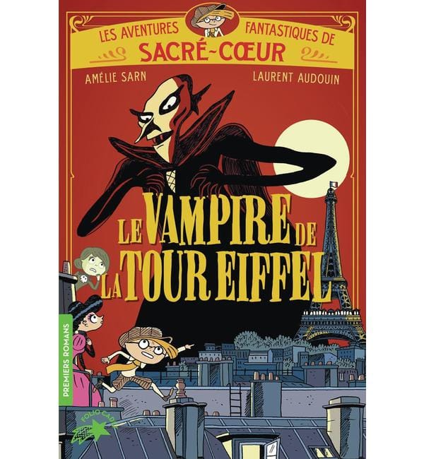 Les aventures fantastiques de Sacré-Coeur - Le vampire de la tour Eiffel