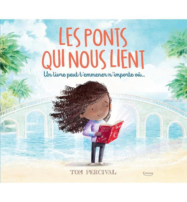 Les ponts qui nous lient - Un livre peut t'emmener n'importe où...