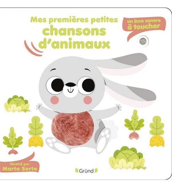 Mes premières petites chansons d'animaux - Un livre sonore à toucher