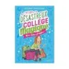 Mon désastreux collège magique Tome 1 - Une coloc d'enfer !
