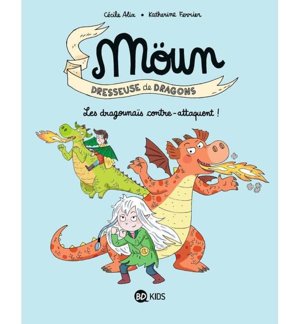 Möun Dresseuse de Dragons Tome 4 - Les dragounaï contre-attaquent !