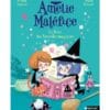 Amélie Maléfice - Le livre des formules magiques