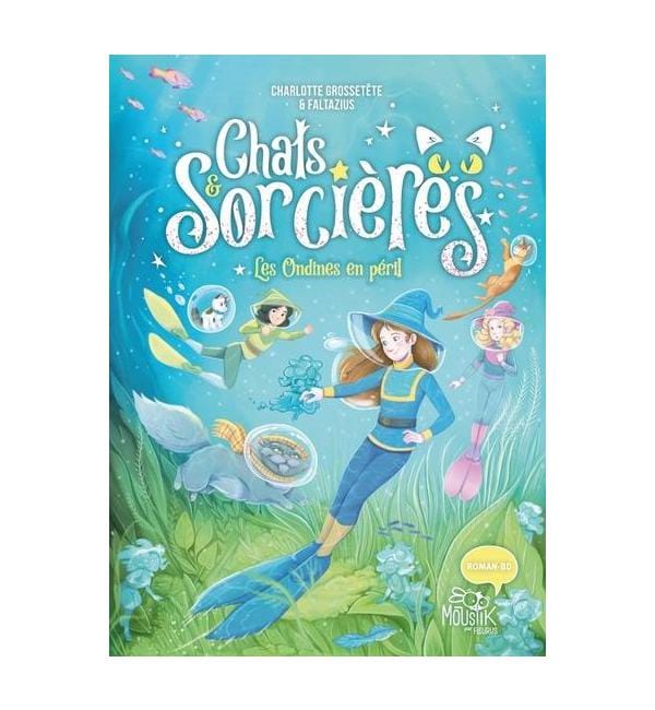 Chats & Sorcières Tome 5 - Les ondines en péril
