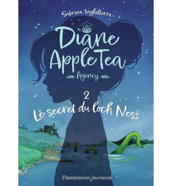 Diane AppleTea Agency Tome 2 - Le secret du loch Ness