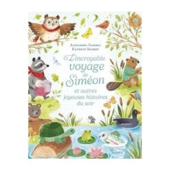 L'incroyable voyage de Siméon et autres joyeuses histoires du soir