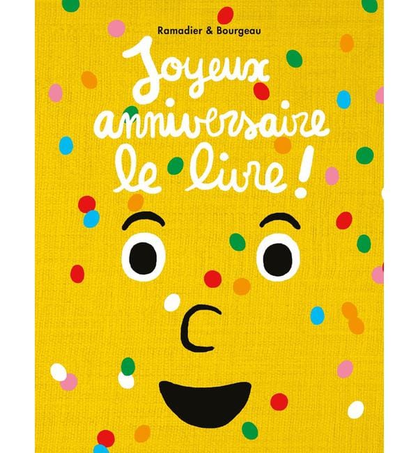 Le livre - Joyeux anniversaire le livre !