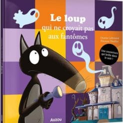 Le loup qui ne croyait pas aux fantômes - Une couverture qui brille dans le noir !