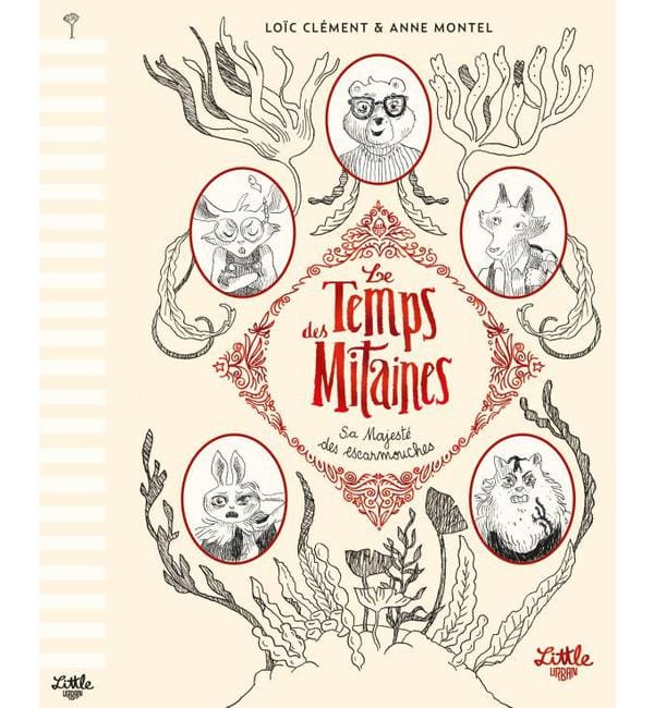 Le Temps des Mitaines Tome 2 - Sa Majesté des escarmouches