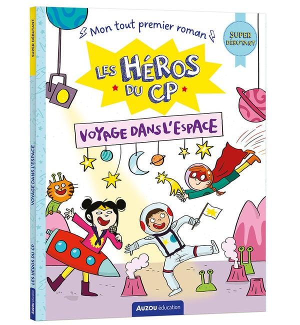 Les héros du CP - Voyage dans l'espace - Super débutant