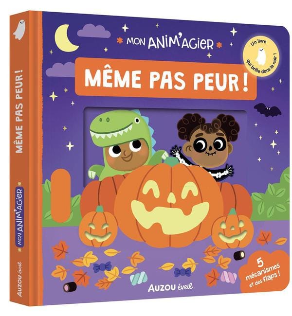 Même pas peur ! - Un livre qui brille dans le noir !