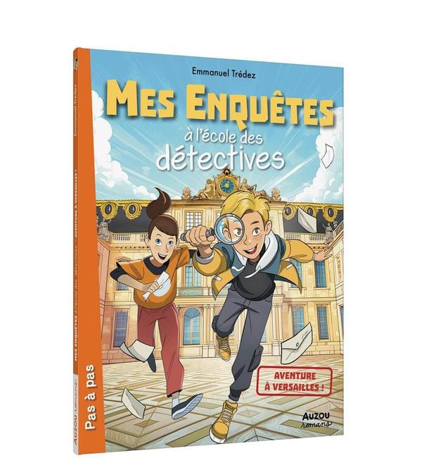 Mes enquêtes à l'école des détectives Tome 9 - Aventrue à Versailles !