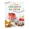 Mes super desserts de fête