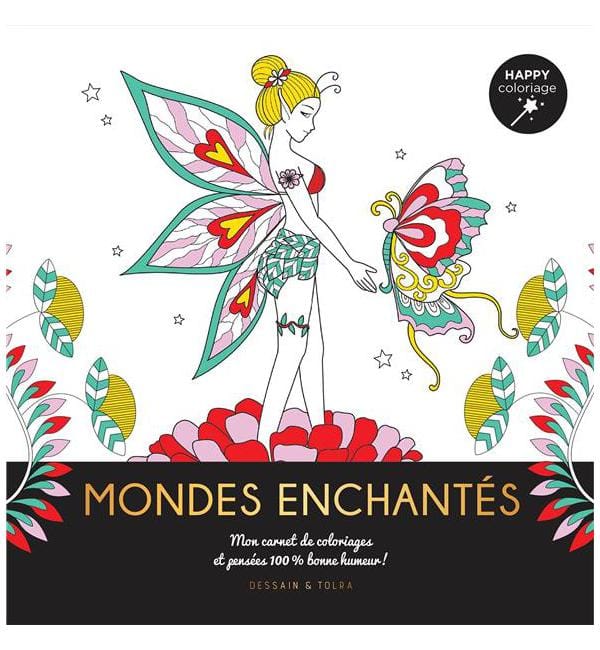 Mondes enchantés - Mon carnet de coloriages & messages 100 % bonne humeur !