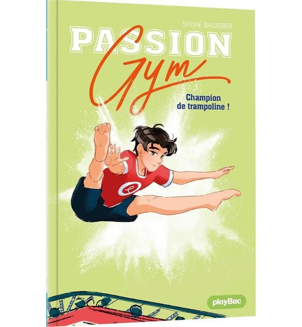 Passion Gym Tome 4 - Champion de trampoline !