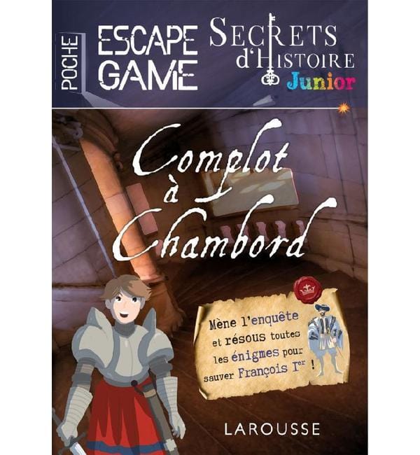 Secrets d'histoire junior - Complot à Chambord