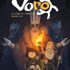 Voro Tome 1 - Le Secret des Trois Rois - Première partie