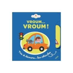 Vroum Vroum ! - Tire et découvre... les véhicules