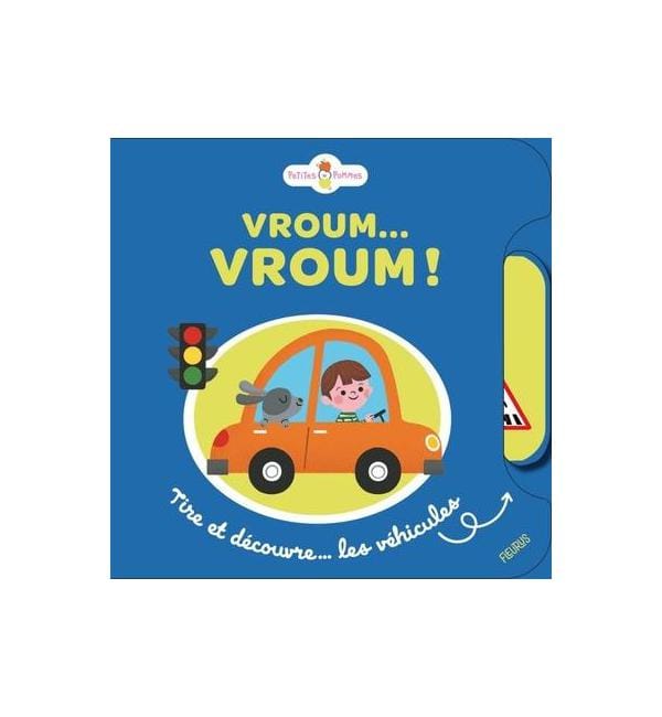 Vroum Vroum ! - Tire et découvre... les véhicules