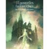 10 nouvelles fantastiques de l'Antiquité à nos jours
