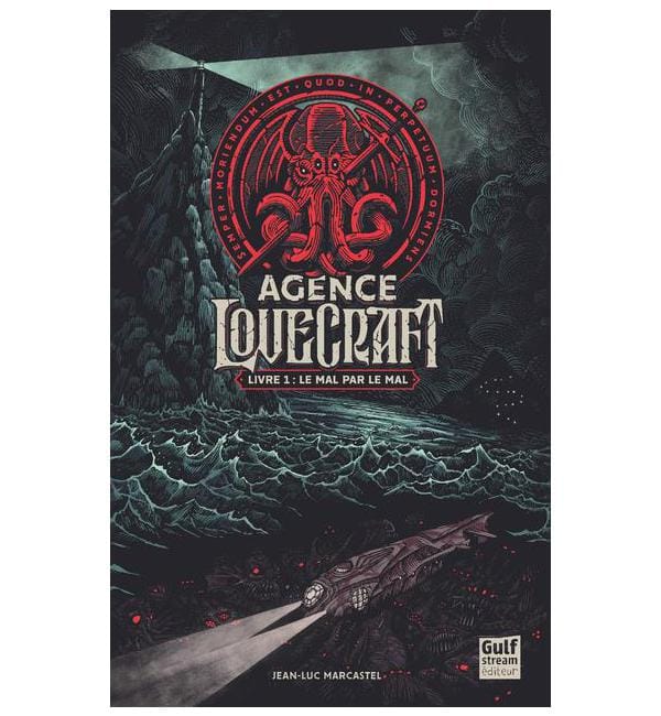 Agence Lovecraft Tome 1 - Le mal par le mal