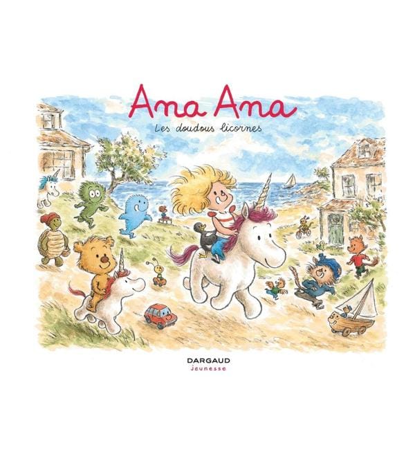 Ana Ana Tome 24 - Les doudous licornes