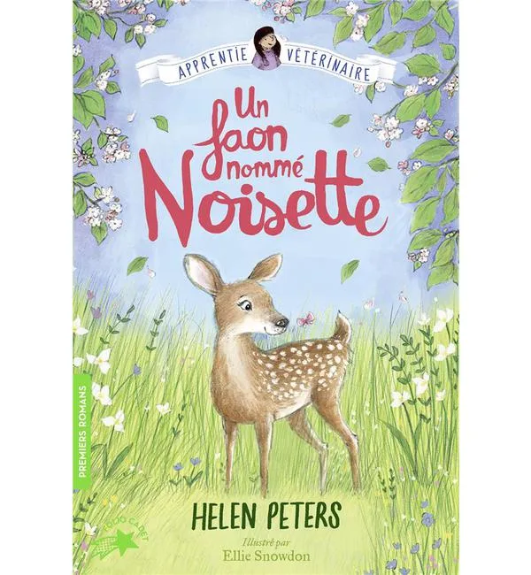 Apprentie vétérinaire Tome 8 - Un faon nommé Noisette