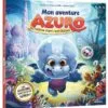 Azuro - Mon aventure Azuro - Le trésor perdu des océans
