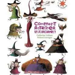 Comment ratatiner les sorcières ?