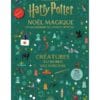 Créatures du monde des sorciers - Noël magique. Le calendrier de l'avent officiel Harry Potter