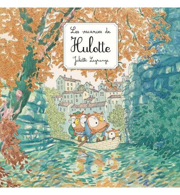 Hulotte - Les vacances de Hulotte
