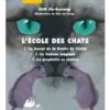 L'Ecole des Chats Tomes 1 à 3 - Le secret de la grotte de cristal