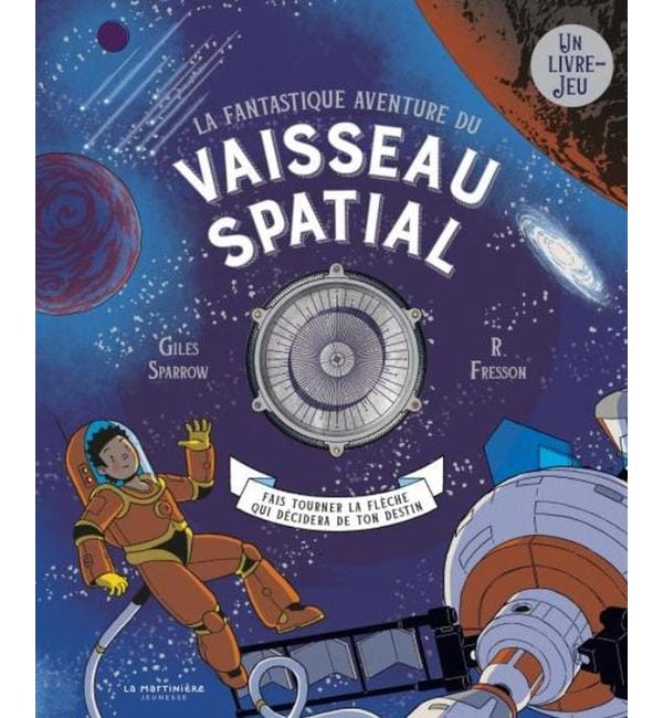 La fantastique aventure du vaisseau spatial - Fais tourner la flèche qui décidera de ton destin