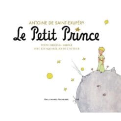 Le Petit Prince - Texte original abrégé avec les aquarelles de l'auteur