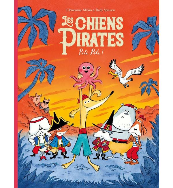 Les chiens pirates - Pili Pili !