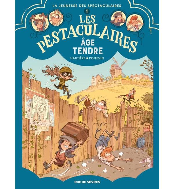 Les Pestaculaires Tome 1 - Age tendre