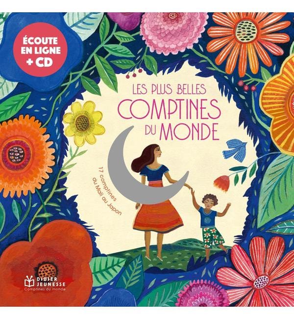 Les plus belles comptines du monde - 17 comptines du Mali au Japon