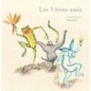 Les trois bons amis