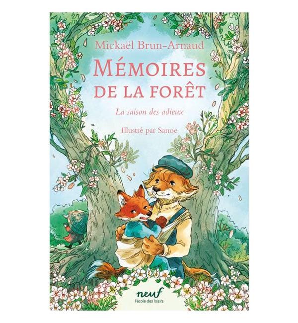 Mémoires de la forêt Tome 4 - La saison des adieux