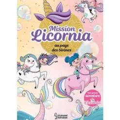 Mission Licornia Tome 1 - Mission Licornia au pays des sirènes