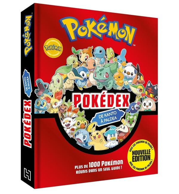 Pokédex de Kanto à Paldea - Plus de 1000 Pokémon réunis dans un seul guide !