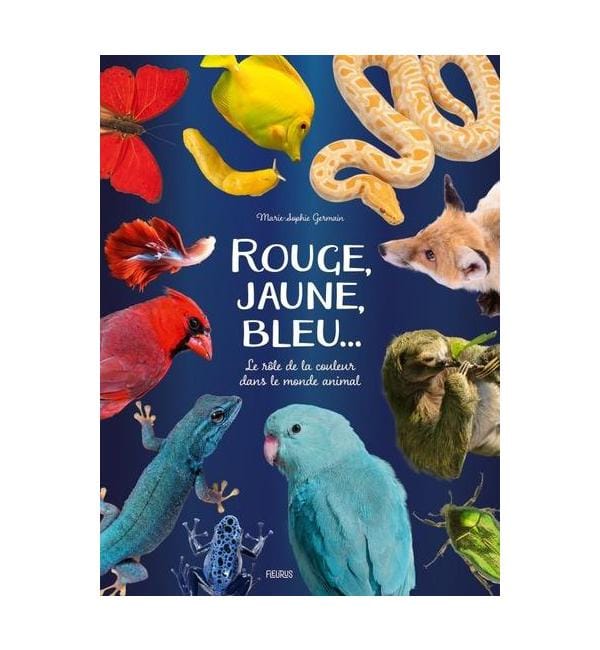 Rouge, jaune, bleu... - Le rôle de la couleur dans le monde animal