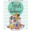 Tout sur les bébés !