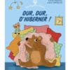 Dur, dur, d'hiberner !