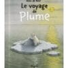 Le voyage de Plume