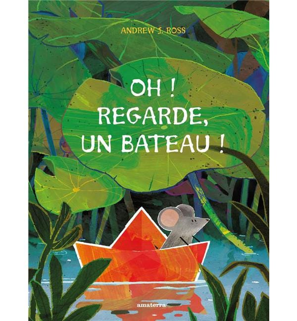 Oh ! Regarde, un bateau !