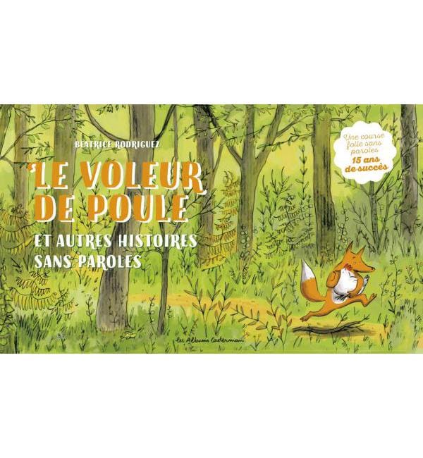 Le voleur de poule et autres histoires sans paroles